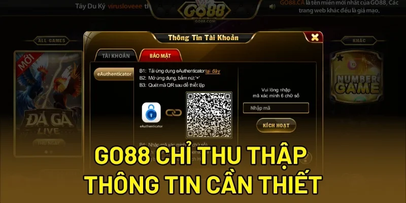 Go88 chỉ thu thập thông tin cần thiết