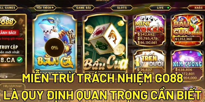 Miễn trừ trách nhiệm Go88 là quy định quan trọng cần biết