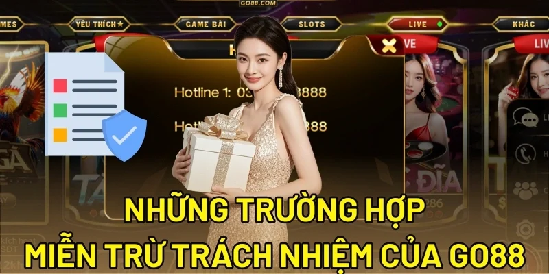 Những trường hợp miễn trừ trách nhiệm của Go88
