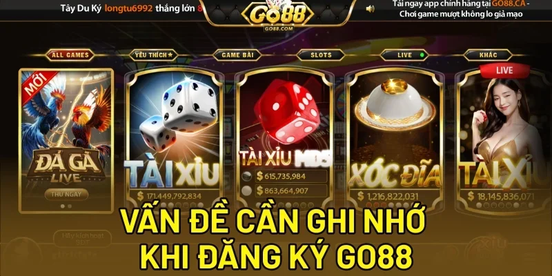 Vấn đề cần ghi nhớ khi đăng ký Go88